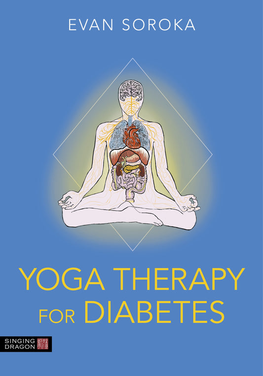 Yoga Therapy for Diabetes by Kirsteen Wright, Evan Soroka
