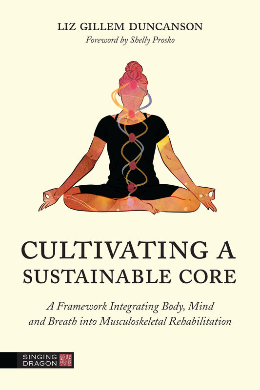 Cultivating a Sustainable Core by Shelly Prosko, Masha Pimas, Elizabeth Duncanson