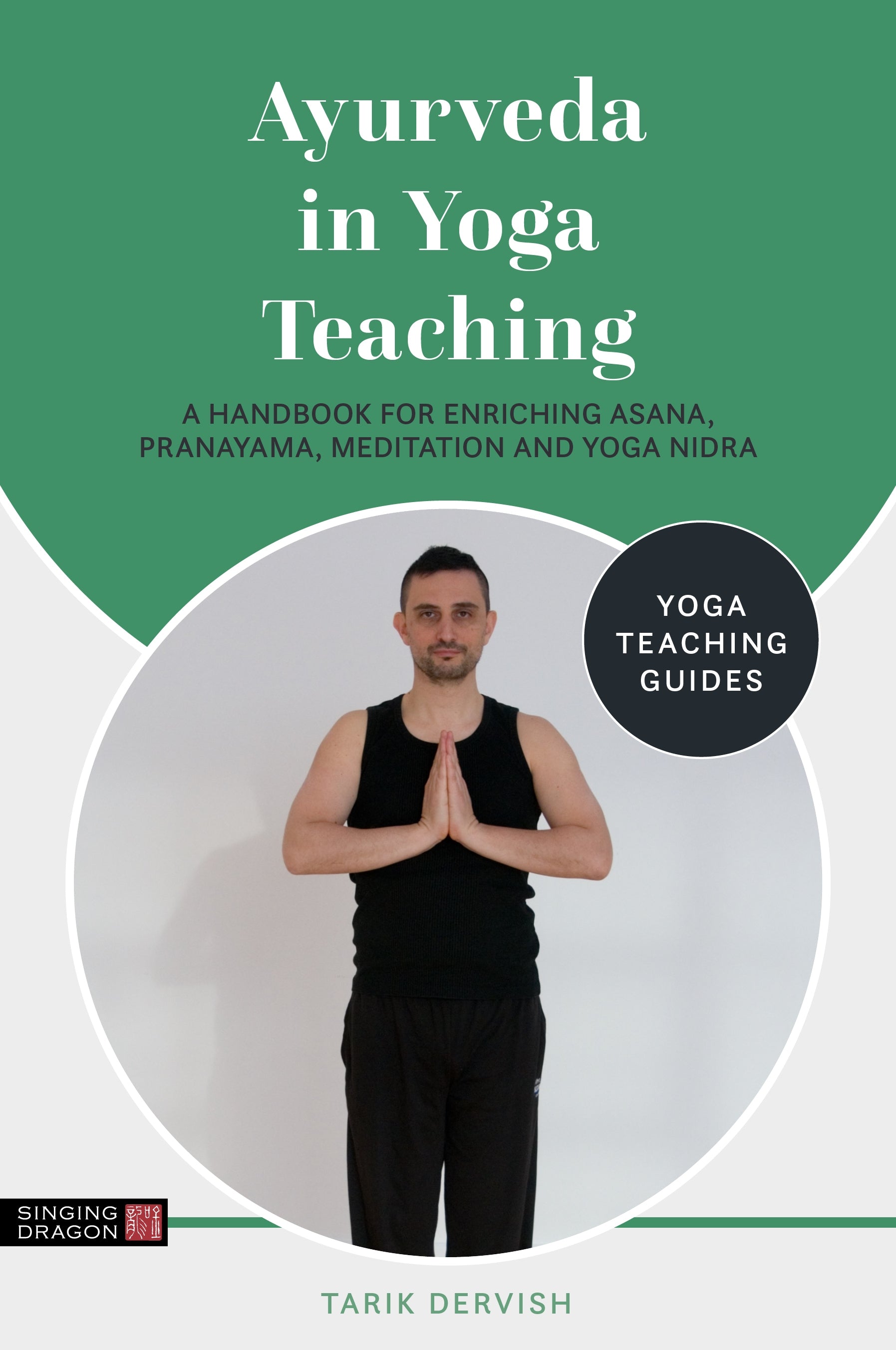 Ayurveda in Yoga Teaching by Masha Pimas, Tarik Dervish