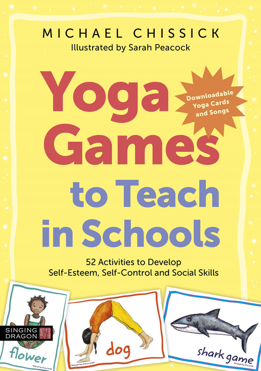 Yoga Games to Teach in Schools by Michael Chissick