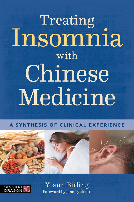 Treating Insomnia with Chinese Medicine by Yoann Birling