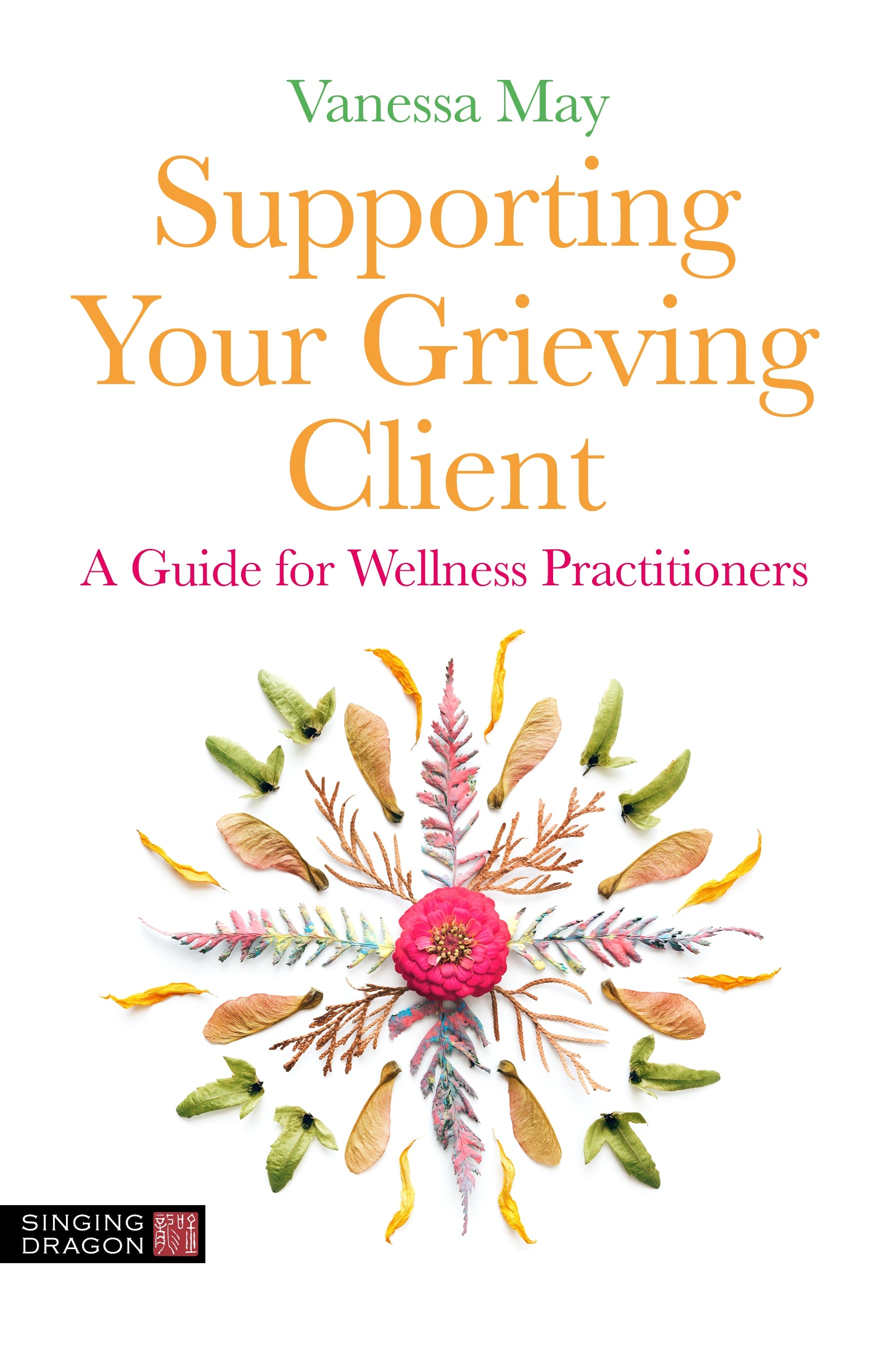 Supporting Your Grieving Client by Vanessa May