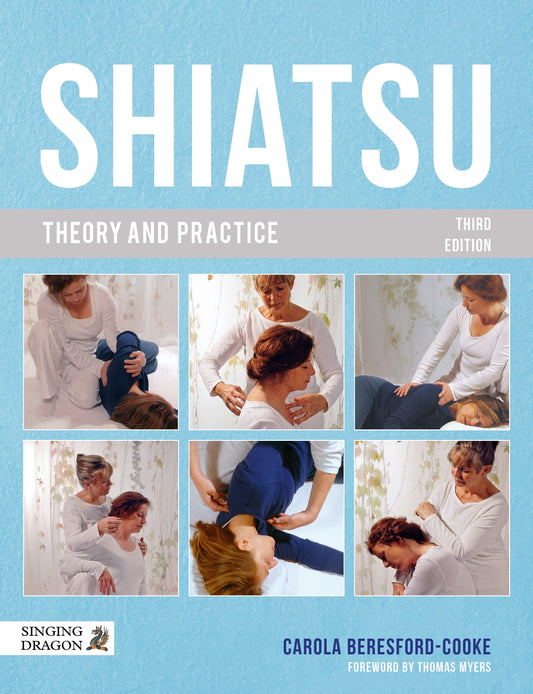 Shiatsu Theory and Practice by Carola Beresford-Cooke