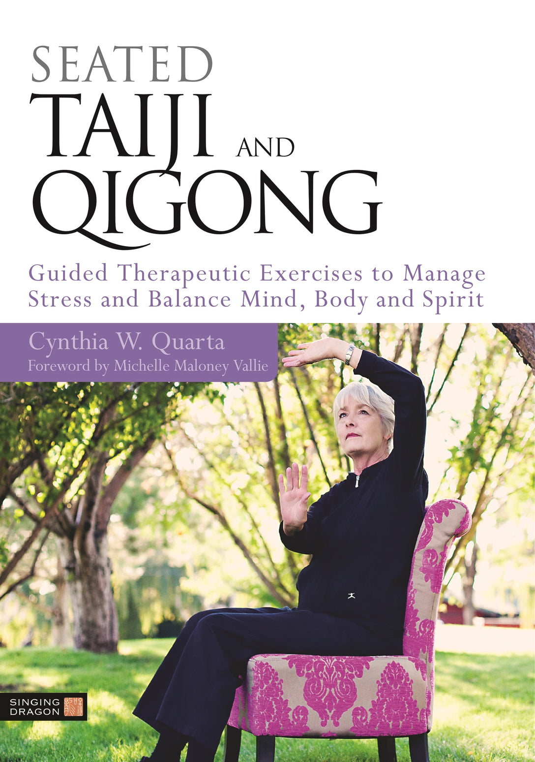 Seated Taiji and Qigong by Michelle Maloney Maloney Vallie, Cynthia W. Quarta