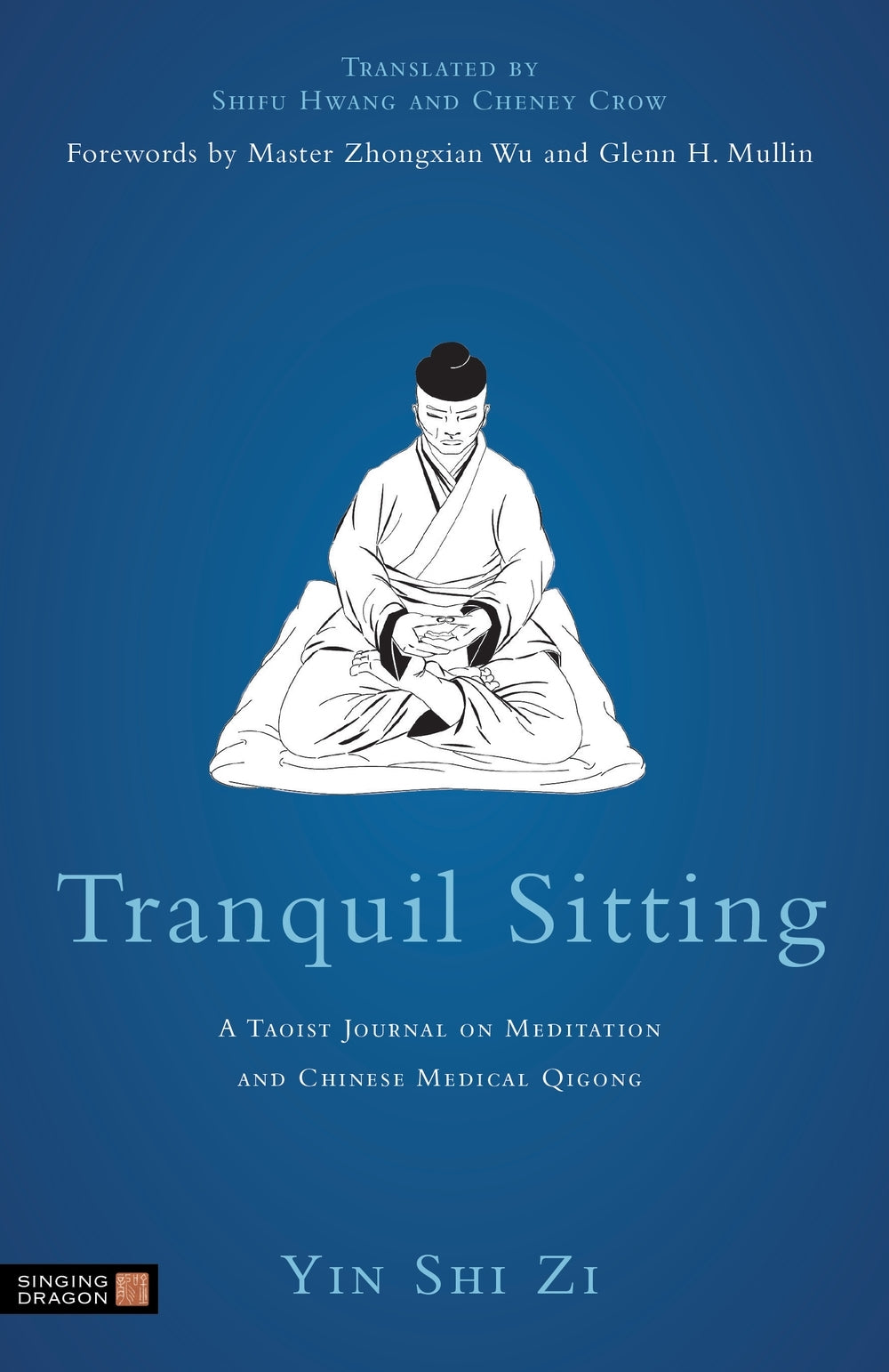Tranquil Sitting by Yin Shih Tzu, Zhongxian Wu, Glenn H. Mullin