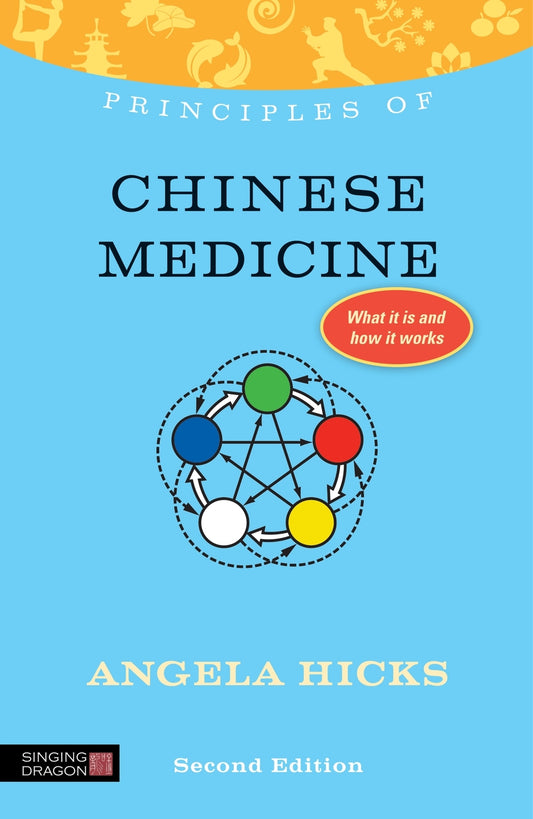 Principles of Chinese Medicine by Angela Hicks
