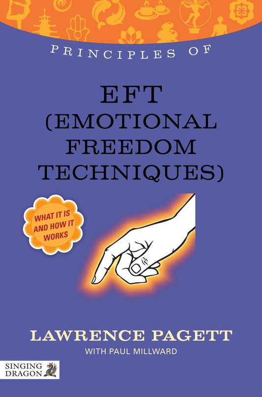 Principles of EFT (Emotional Freedom Technique) by Lawrence Pagett, Paul Millward