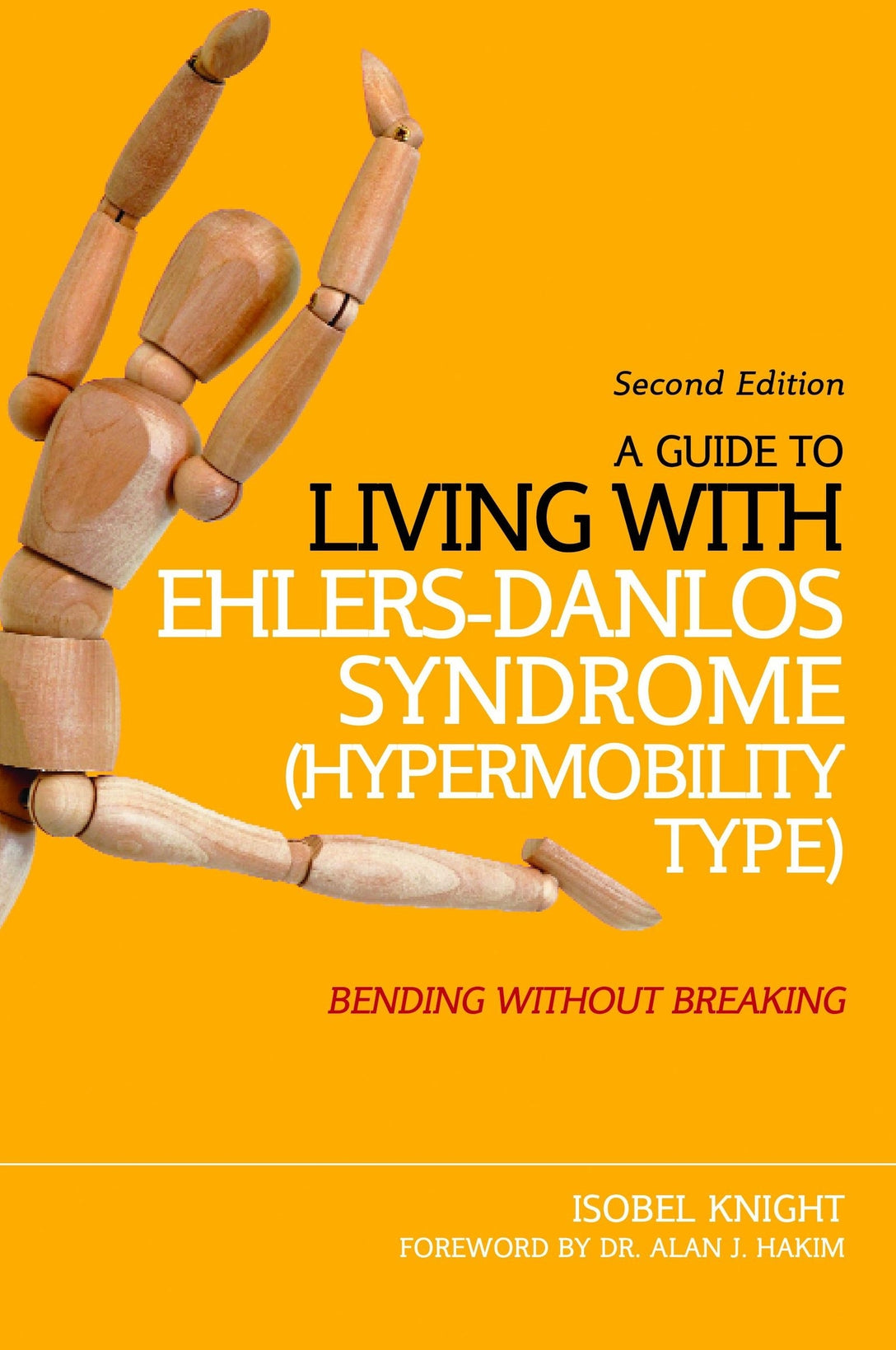 A Guide to Living with Ehlers-Danlos Syndrome (Hypermobility Type) by Isobel Knight, Alan Hakim