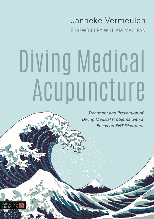 Diving Medical Acupuncture by Will Maclean, Janneke Vermeulen