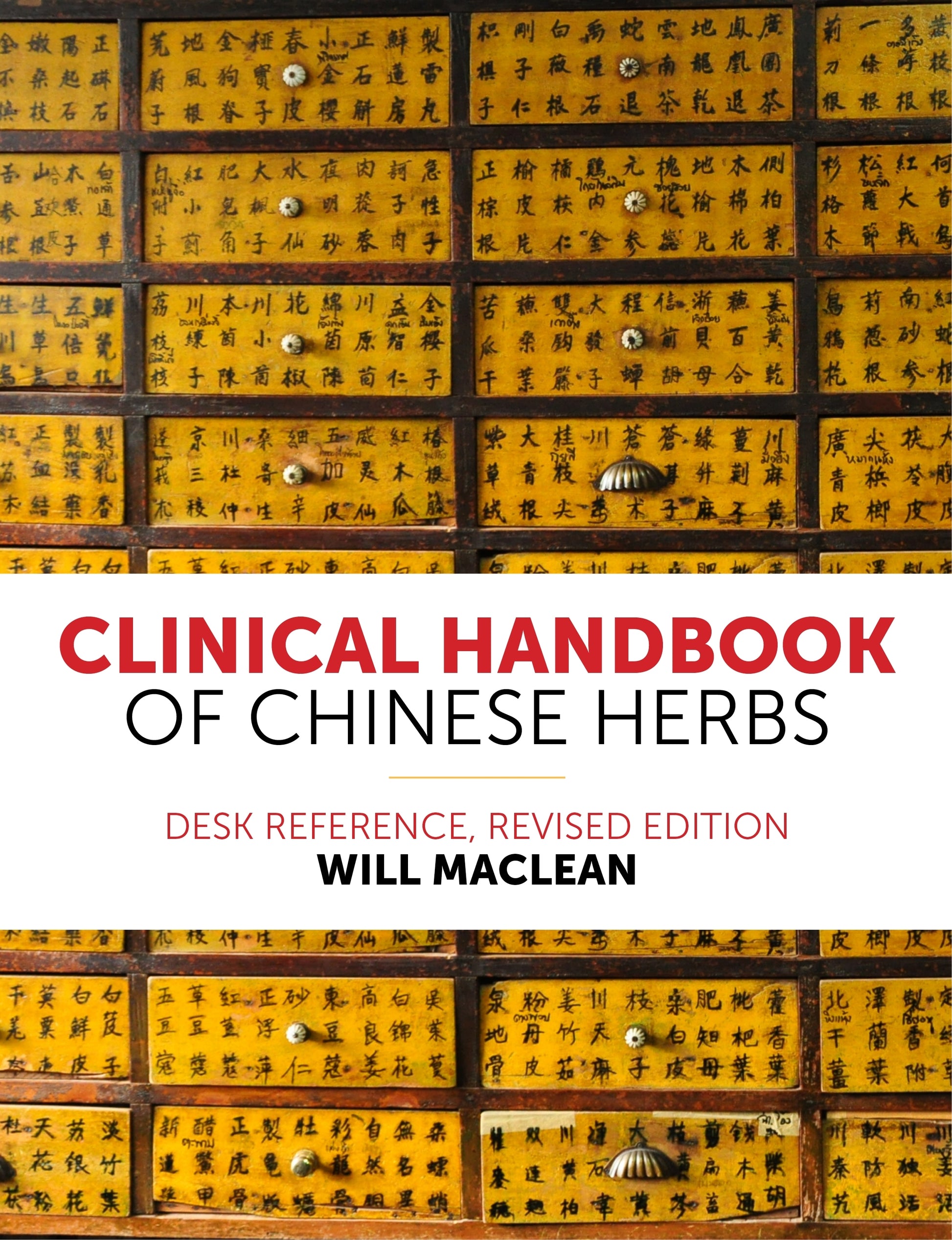 Clinical Handbook of Chinese Herbs by Will Maclean