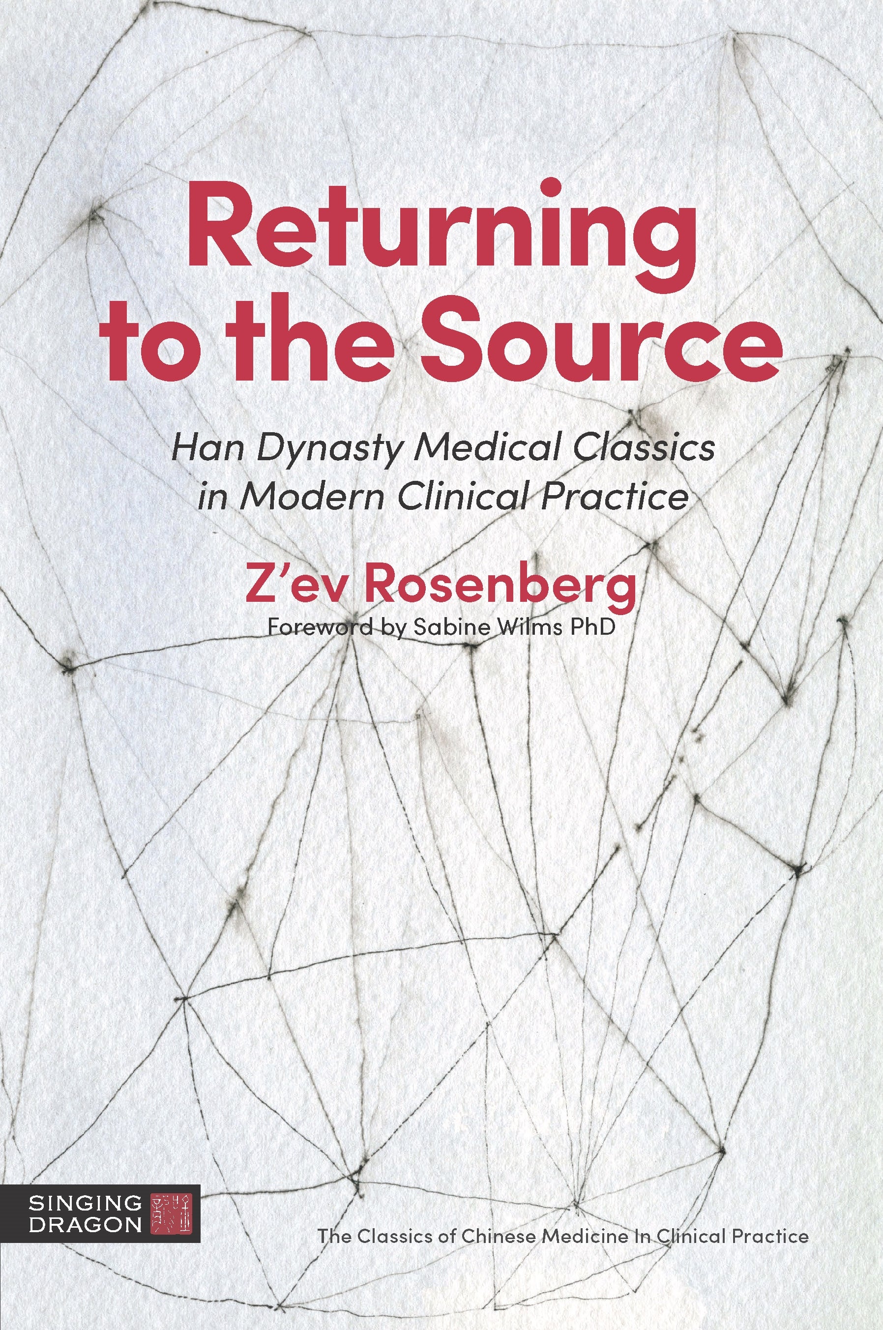 Returning to the Source by Z'ev Rosenberg, Ken Rose, Dr Sabine Wilms, Blair Thornley