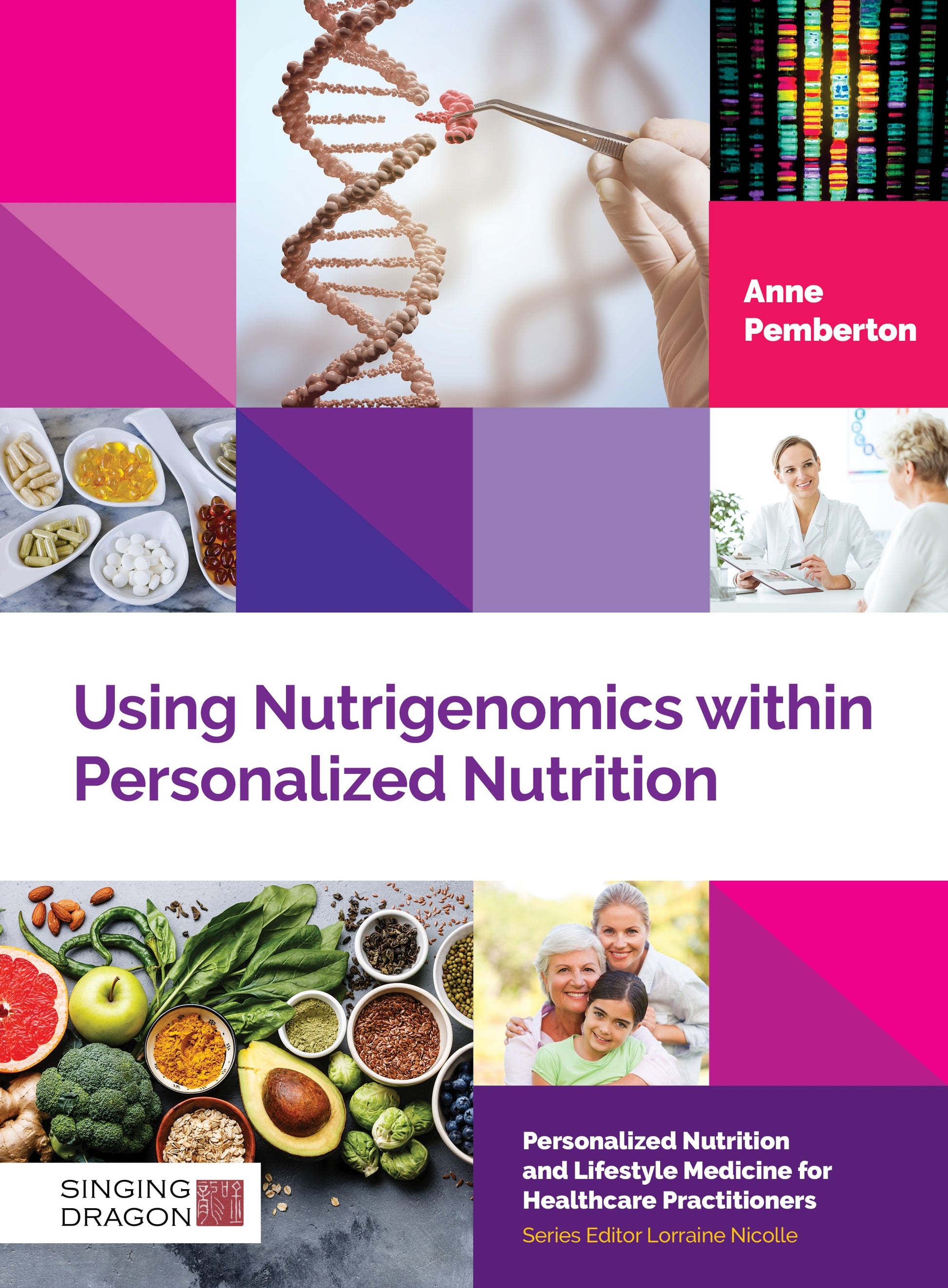 Using Nutrigenomics within Personalized Nutrition by Lorraine Nicolle, Lorraine Nicolle, Anne Pemberton