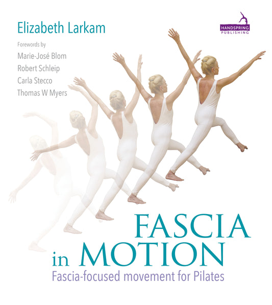 Fascia in Motion by Elizabeth Larkam
