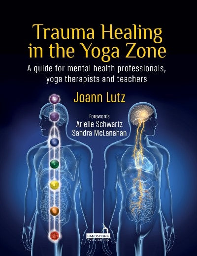 Trauma Healing in the Yoga Zone by Joann Lutz