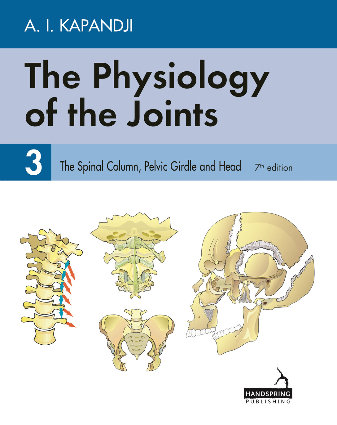 The Physiology of the Joints - Volume 3 by Adalbert Kapandji, Carrie Owerko, Alexandra Anderson