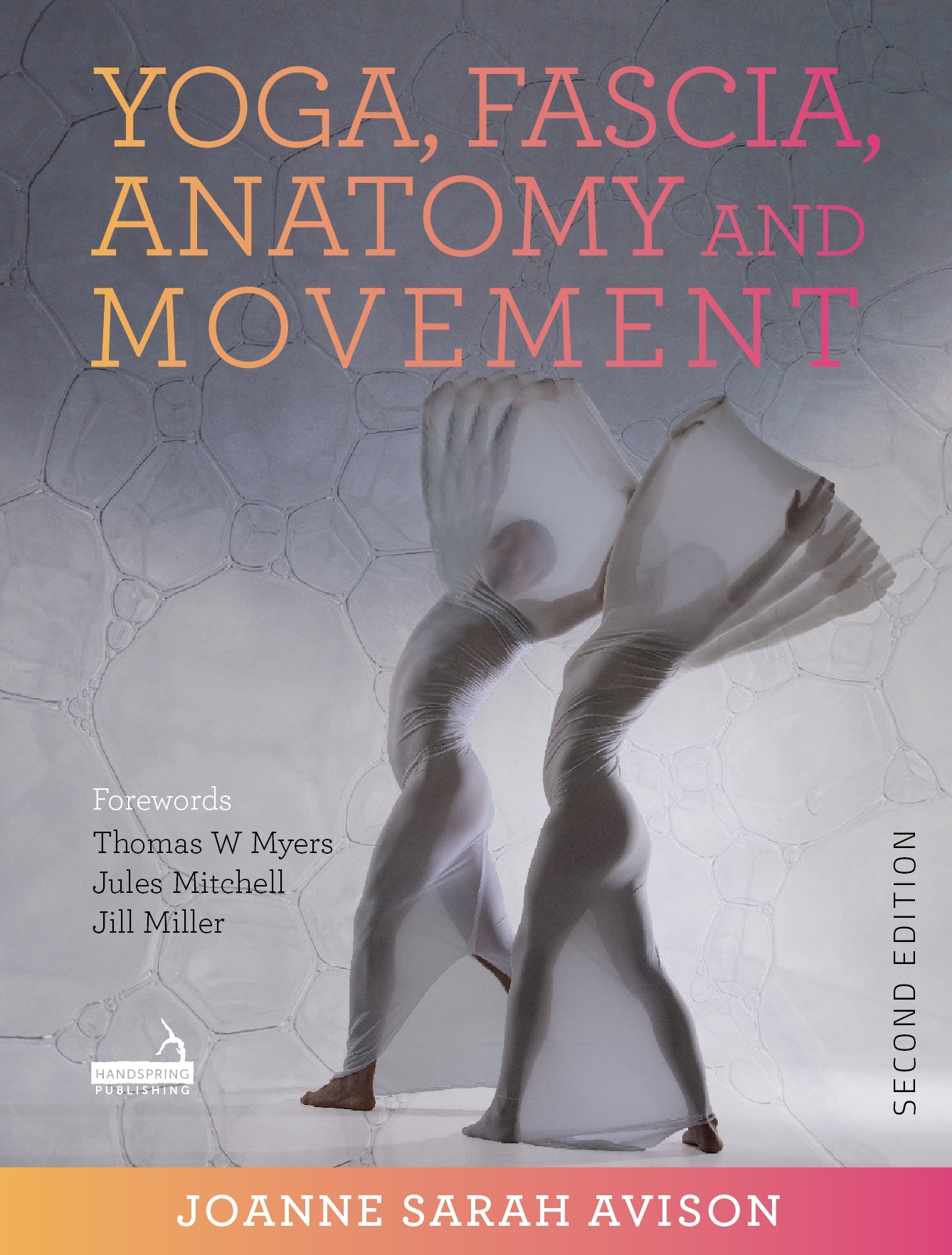 Yoga, Fascia, Anatomy and Movement, Second edition by Joanne Avison