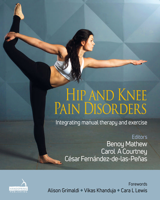 Hip and Knee Pain Disorders by César Fernández-de-las-Peñas, Benoy Mathew, Carol Courtney,  Various